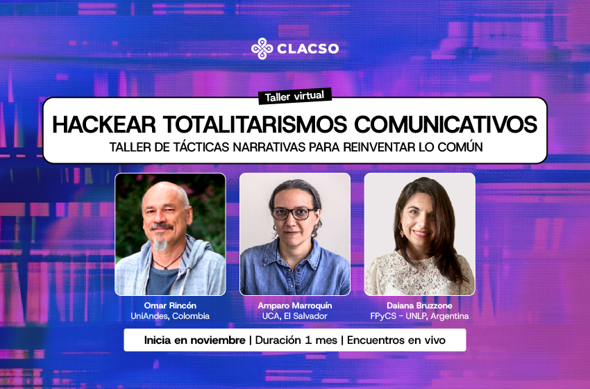  Hackear totalitarismos comunicativos. Taller de tácticas narrativas para reinventar lo común