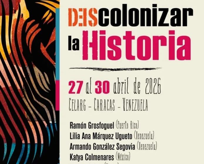  VIII Escuela del Pensamiento Crítico Descolonial Juan José Bautista. Descolonizar la Historia