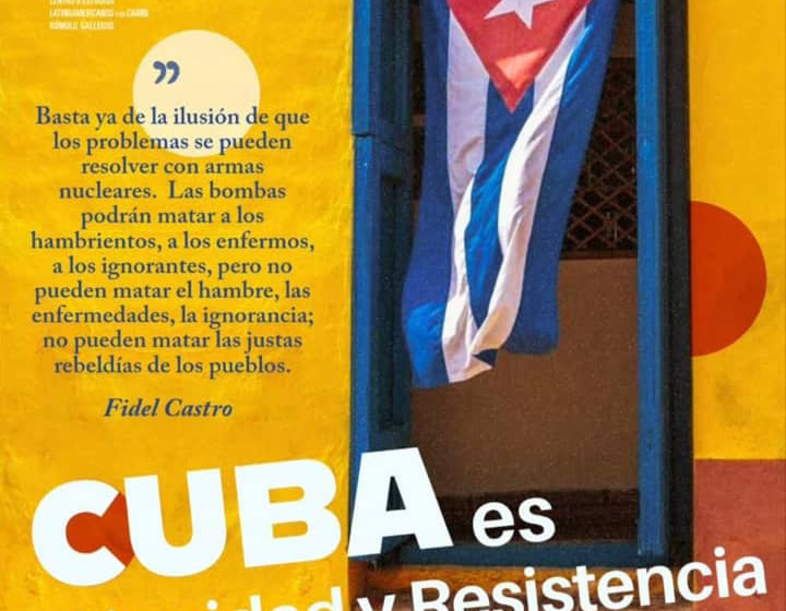  Cuba es dignidad y resistencia