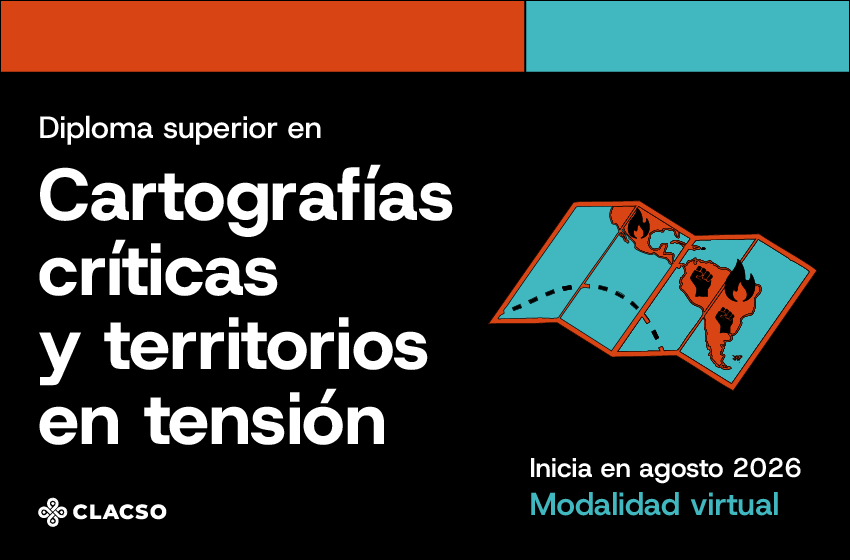  Diploma Superior en Cartografías críticas y territorios en tensión