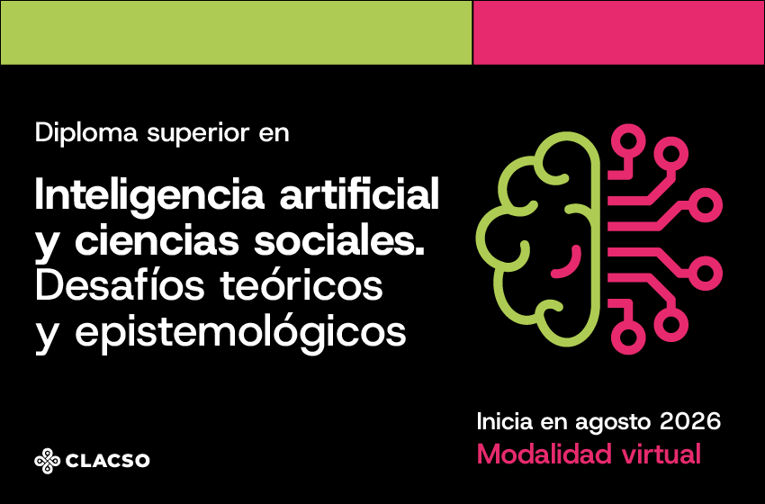  Diploma Superior en Inteligencia artificial y ciencias sociales. Desafíos teóricos y epistemológicos
