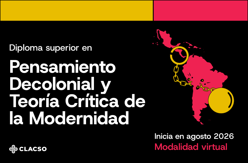  Diploma Superior en Pensamiento decolonial y crítica de la modernidad capitalista