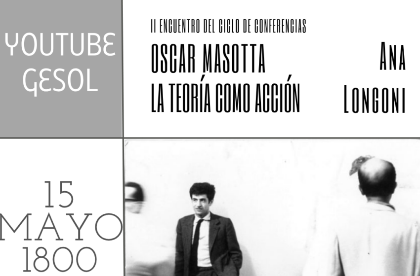  Conferência: "Oscar Masotta, Teoria como Ação"