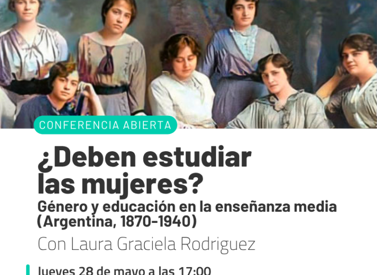  Conference and book presentation: "Should women study? Gender and education in secondary education (Argentina, 1870-1940)"