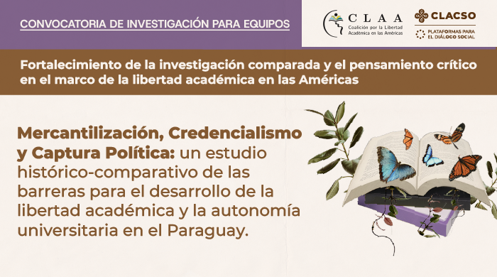  Mercantilización, Credencialismo y Captura Política: un estudio histórico-comparativo de las barreras para el desarrollo de la libertad académica y la autonomía universitaria en el Paraguay