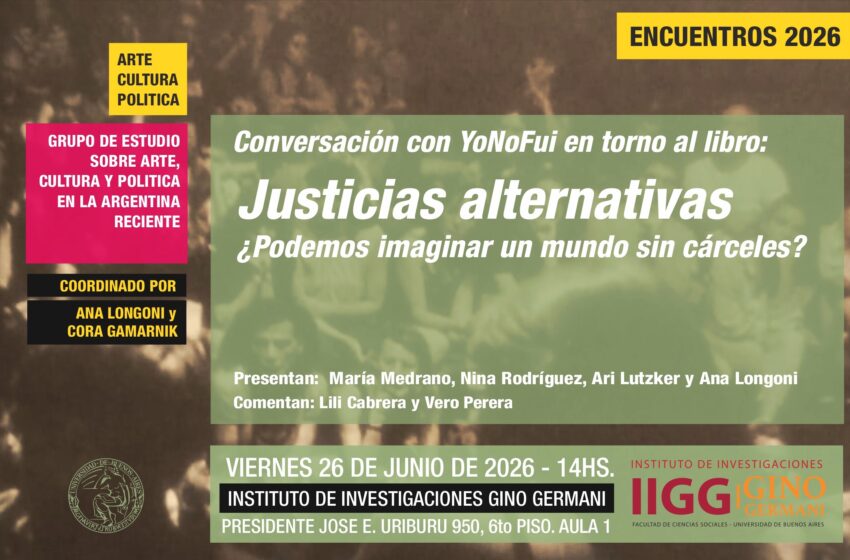 Meeting of the Study Group on Art, Culture and Politics in Recent Argentina (IIGG)