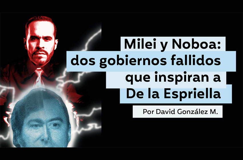  Milei and Noboa, two failed governments that inspire De la Espriella in Colombia