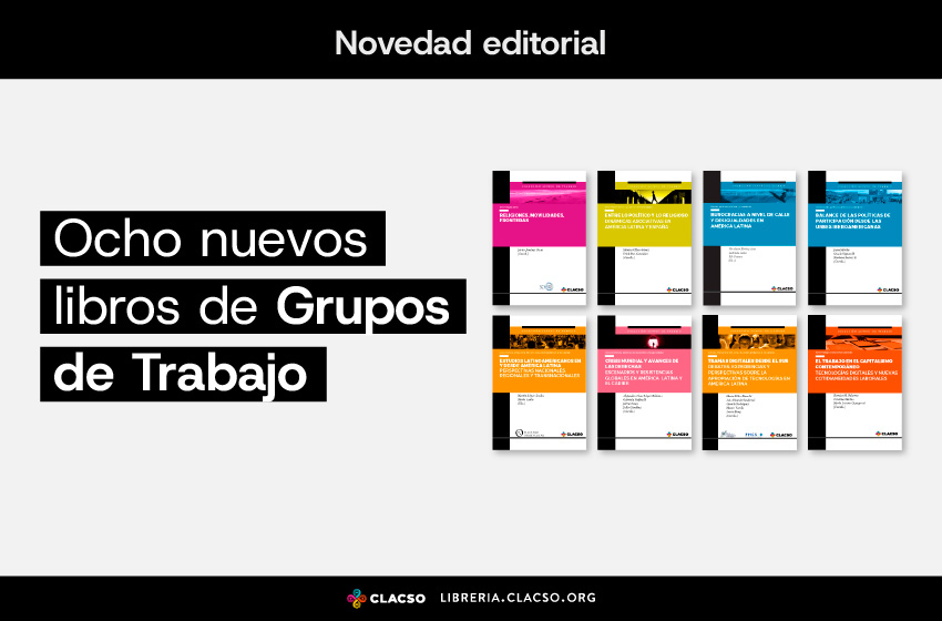  Ocho nuevos libros de Grupos de Trabajo CLACSO