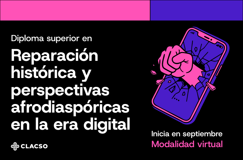  Diploma Superior en Reparación histórica y perspectivas afrodiaspóricas en la era digital