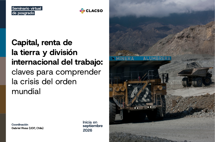  Capital, renta de la tierra y división internacional del trabajo: claves para comprender la crisis del orden mundial
