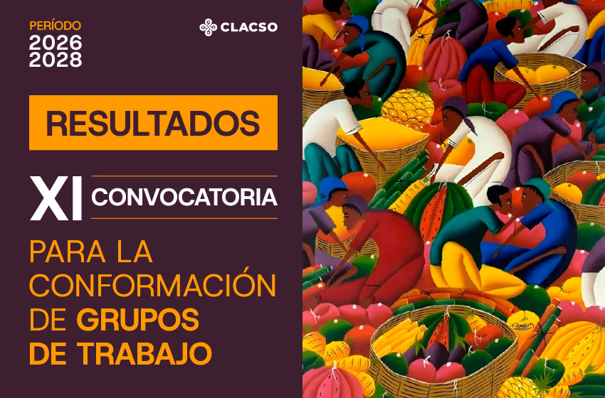  Nuevos Grupos de Trabajo CLACSO 2026-2028