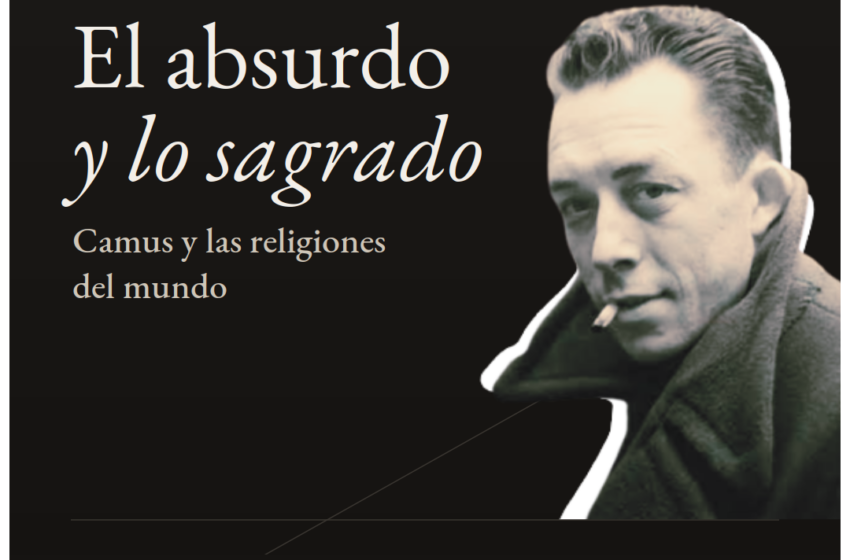  El absurdo y lo sagrado: Camus y las religiones del mundo