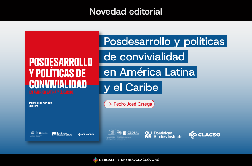  Posdesarrollo y políticas de convivialidad en América Latina y el Caribe