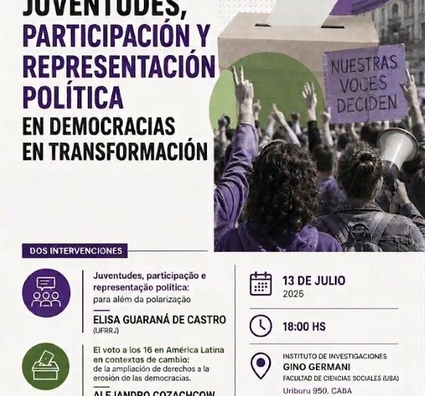  Seminario abierto «Juventudes, participación y representación política en democracias en transformación» (IIGG)