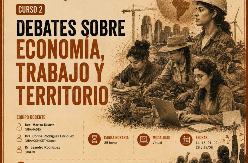  DEBATES SOBRE ECONOMÍA, TRABAJO Y TERRITORIO