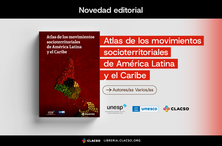  Atlas de los movimientos socioterritoriales de América Latina y el Caribe
