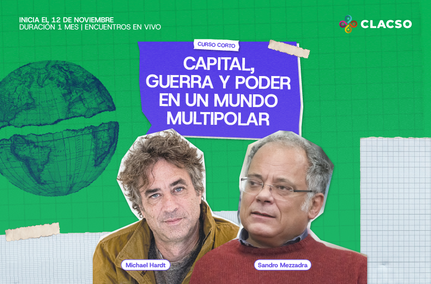  Curso corto: Capital, guerra y poder en un mundo multipolar