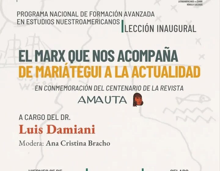  The Marx who accompanies us, from Mariátegui to the present day. In commemoration of the centenary of the magazine AMAUTA.