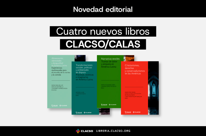  Cuatro nuevos libros CLACSO/CALAS