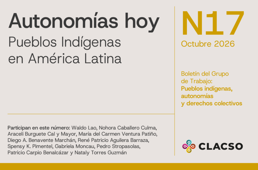  Boletín #17 Autonomías hoy. Pueblos indígenas en América Latina
