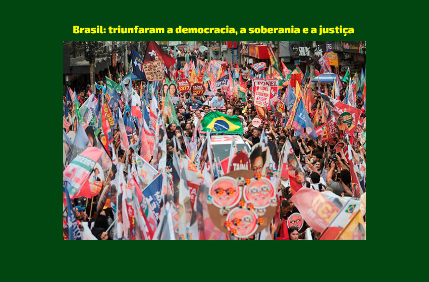  Brasil: triunfaram a democracia, a soberania e a justiça