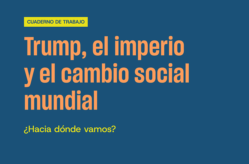  Trump, el imperio y el cambio social mundial