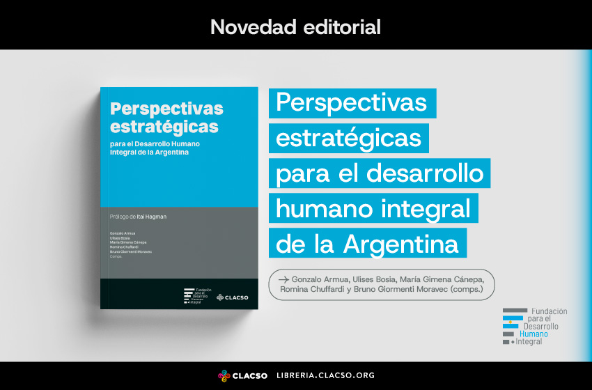  Perspectivas estratégicas para el desarrollo humano integral de la Argentina